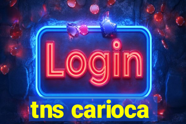 tns carioca